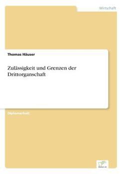 Paperback Zulässigkeit und Grenzen der Drittorganschaft [German] Book