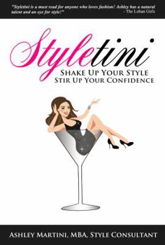 Paperback Styletini: Shake Up Your Style Stir Up Your Confidence Book