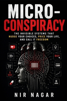 Paperback Micro - Conspiracy: The Invisible Manipulations That Shape Your Life Book