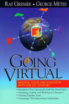 Paperback Going Virtual: Moving Your Organization Into the 21st Century Book