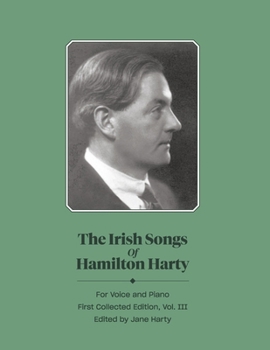 Paperback The Irish Songs of Hamilton Harty, Vol. III: Volume 3 Book