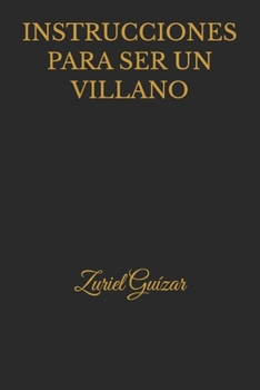 Paperback Instrucciones Para Ser Un Villano [Spanish] Book