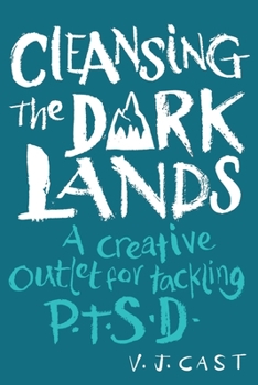 Paperback Cleansing the Dark Lands: A Creative Outlet for Tackling PTSD Book
