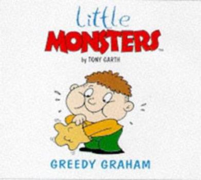 Paperback Greedy Graham (Little Monsters) Book