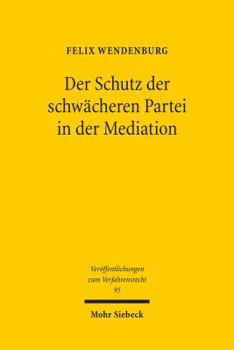 Paperback Der Schutz Der Schwacheren Partei in Der Mediation [German] Book