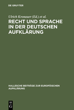 Hardcover Recht Und Sprache in Der Deutschen Aufklärung [German] Book