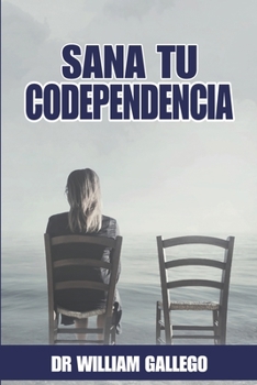 Paperback Sana tu codependencia [Spanish] Book