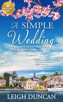 Paperback A Simple Wedding: A Heart's Landing Novel from Hallmark Publishing Book
