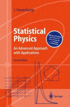 Paperback Statistical Physics: An Advanced Approach with Applications Web-Enhanced with Problems and Solutions Book