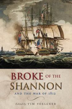 Hardcover Broke of the Shannon and the War of 1812 Book