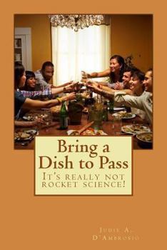 Paperback Bring a Dish to Pass: It's really not rocket science! Book