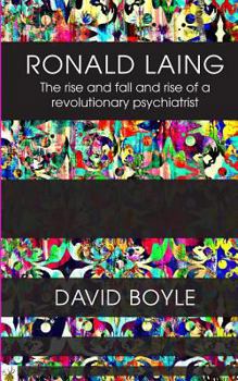 Paperback Ronald Laing: The rise and fall and rise of a radical psychiatrist Book