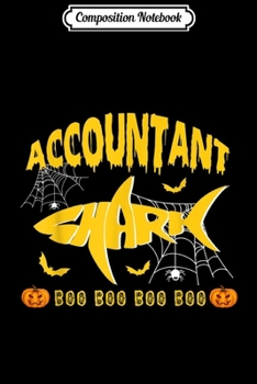 Paperback Composition Notebook: Accountant Shark Boo Boo Funny Halloween Costume Journal/Notebook Blank Lined Ruled 6x9 100 Pages Book