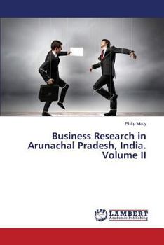 Paperback Business Research in Arunachal Pradesh, India. Volume II Book