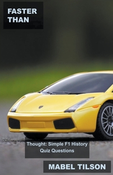 Paperback Faster than Thought: Simple F1 History Quiz Questions Book