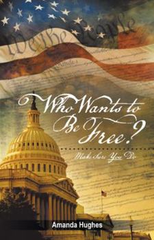 Paperback Who Wants to Be Free?: Make Sure You Do Book