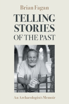 Paperback Telling Stories of the Past: An Archaeologist's Memoir Book