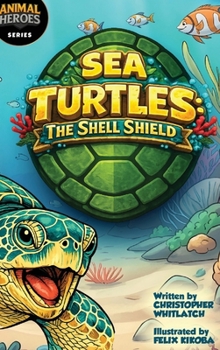 Animal Heroes: Sea Turtles Hardcover