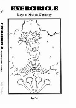 Paperback Exerciricle: Keys to Museo-Ontology by On Book