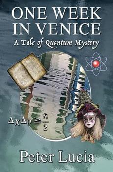 Paperback One Week in Venice: A Tale of Quantum Mystery Book