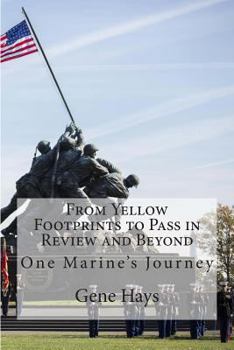Paperback From Yellow Footprints to Pass in Review and Beyond: One Marine's Journey Book
