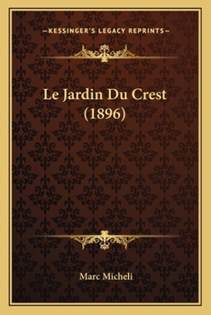 Paperback Le Jardin Du Crest (1896) [French] Book