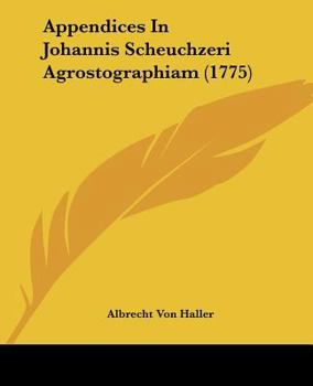 Paperback Appendices In Johannis Scheuchzeri Agrostographiam (1775) [Latin] Book