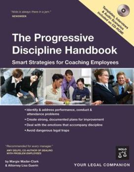 Paperback The Progressive Discipline Handbook: Smart Strategies for Coaching Employees [With CDROM] Book
