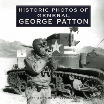 Hardcover Historic Photos of General George Patton Book
