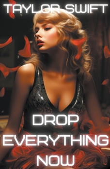 Paperback Taylor Swift: Drop Everything Now Book