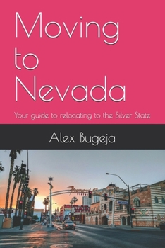 Paperback Moving to Nevada: Your guide to relocating to the Silver State Book