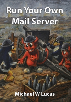 Hardcover Run Your Own Mail Server Book