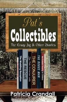 Paperback Pat's Collectibles: The Crazy Jug & Other Stories Book