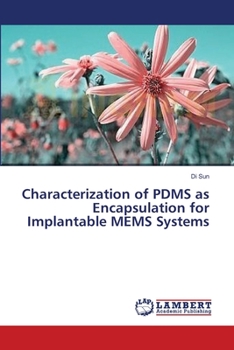 Paperback Characterization of PDMS as Encapsulation for Implantable MEMS Systems Book