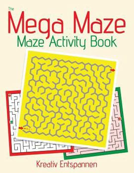 Paperback The Mega Maze Collection - Maze Activity Book