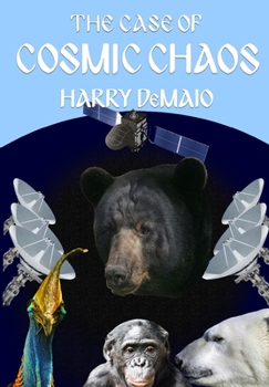 Paperback The Case of Cosmic Chaos (Octavius Bear Book 14) Book