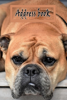Paperback Address Book: Lovely Design with this cute dog, Best way to Track Addresses, Email, Mobile, Work & Home Phone Numbers, and easily Ta Book