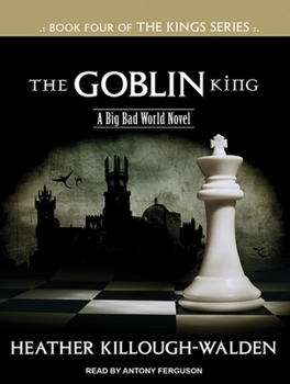 The Goblin King - Book #4 of the Kings