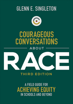 Paperback Courageous Conversations about Race: A Field Guide for Achieving Equity in Schools and Beyond Book
