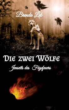 Die zwei Wölfe: Jenseits des Fegefeuers (German Edition)