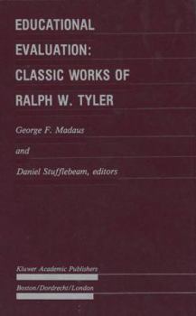Educational Evaluation: Classic Works of Ralph W. Tyler (Evaluation in Education and Human Services)