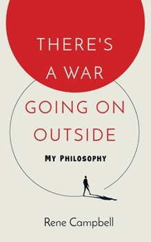 Paperback There's a War Going on Outside: My Philosophy Book