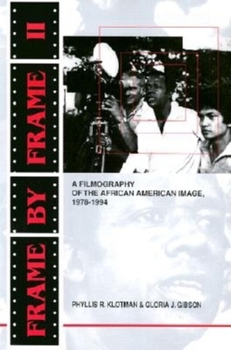 Paperback Frame by Frame II: A Filmography of the African American Image, 1978–1994 Book