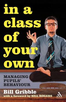 Paperback In a Class of Your Own: Managing Challenging Behaviour Book