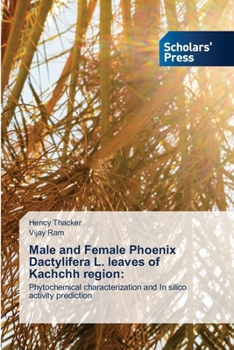 Paperback Male and Female Phoenix Dactylifera L. leaves of Kachchh region Book