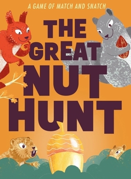 Board Game The Great Nut Hunt: A Game of Match and Snatch Book