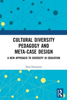 Paperback Cultural Diversity Pedagogy and Meta-Case Design: A New Approach to Diversity in Education Book
