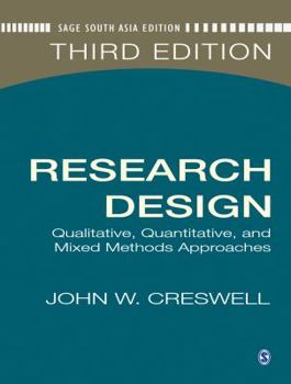 Research Design: Qualitative, Quantitative, and Mixed Methods Approaches
