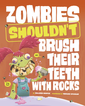 Hardcover Zombies Shouldn't Brush Their Teeth with Rocks Book