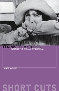 Paperback Feminist Film Studies: Writing the Woman Into Cinema Book